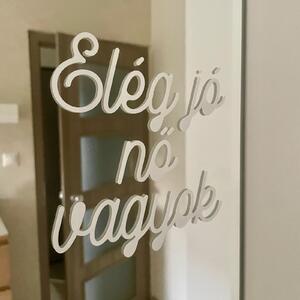 "Elég jó nő vagyok" feliratos tükörmatrica
