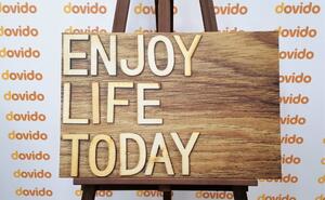 Kép idézettel - Enjoy life today