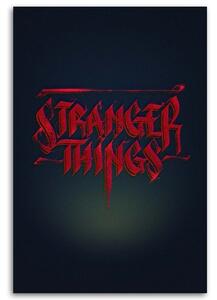 Gario Vászonkép Stranger Things, felirat - Nikita Abakumov Méret: 40 x 60 cm