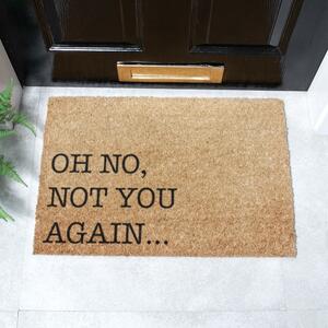 Kókuszrost lábtörlő 40x60 cm Oh No Not You Again – Artsy Doormats