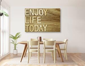 Kép idézettel - Enjoy life today