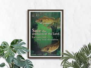 Plakát Plakát Mentse el a talajtermékeket, enni több halat, táplálják magukat