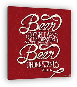 BEER UNDERSTANDS - kifejezés - piros (vászonkép)