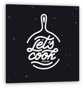 Lets cook together lettering poster. Vector vintage illustration (vászonkép)
