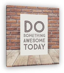 Inspiration Quote on paper at wooden table top and brick wall ba (vászonkép)