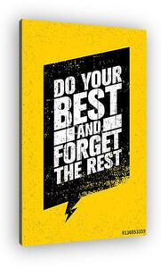 Do Your Best And Forget The Rest. Inspiring Sport And Fitness Creative Motivation Quote. (vászonkép)