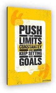 Push Your Limits Constantly And Keep Settings New Goals. Inspiring Creative Motivation Quote Poster Template (vászonkép)