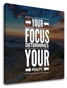 Motivációs vászonképek Your focus