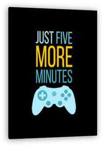 Just five more minutes (vászonkép)