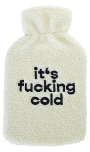 STAY HOME CLUB melegvizes párna 1,7l, It's fucking cold