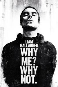 Plakát Liam Gallagher - Why Me Why Not