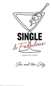 Művészi plakát Sex and The City - Single & fabulous, (26.7 x 40 cm)