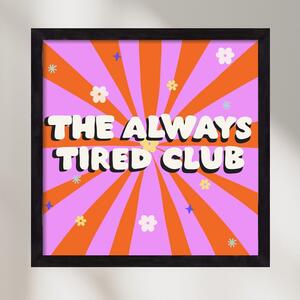 The Always Tired Club - falikép keretben | artbridge