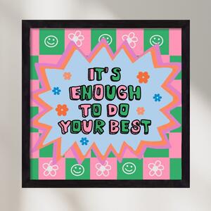 It’s Enough To Do Your Best - falikép keretben | artbridge