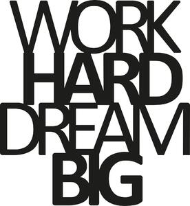 Wallity Dekoratív Fém Fali Kiegészítő, Fekete, Work Hard Dream Big