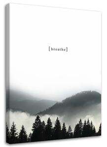 Gario Vászonkép Motivációs lélegzetvétel - hegyek Méret: 40 x 60 cm