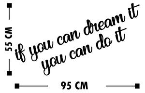 If You Can Dream It You Can Do It Fa fali dekoráció 95x55 Fekete