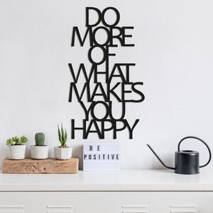 Do More Of What Makes You Happy Fali fém dekoráció 41x70 Fekete