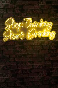 Stop Thinking Start Drinking - Yellow Dekoratív műanyag LED világítás 78x2x34 Sárga