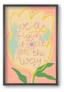 WE’LL FIGURE IT OUT ON THE WAY - falikép keretben | artbridge