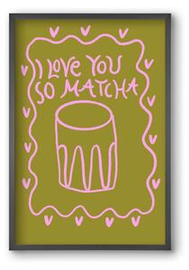 Love you so Matcha - falikép keretben | artbridge