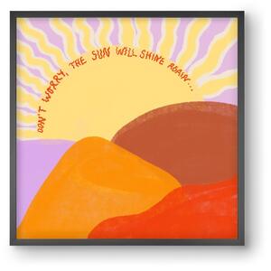 The Sun Will Shine Again - falikép keretben | artbridge