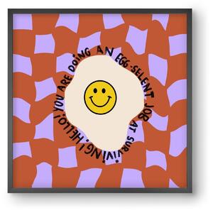 You are doing an Egg-celent job at surviving! - falikép keretben | artbridge
