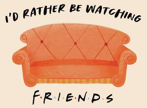 Művészi plakát Friends - I'd rather be watching, (40 x 40 cm)