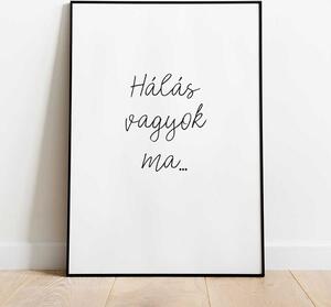 Motivációs poszter: Hálás vagyok ma... A5 (15x21 cm)