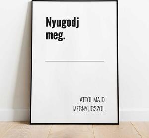 Motivációs poszter: Nyugodj meg. A5 (15x21 cm)