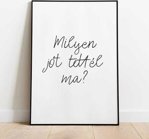 Motivációs poszter: Milyen jót tettél ma? A5 (15x21 cm)