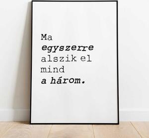 Motivaciós poszter: Ma egyszerre alszik el mind a három. A5 (15x21 cm)