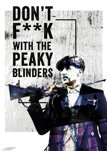 Plakát Peaky Blinders - Don't F**k With, (61 x 91.5 cm)