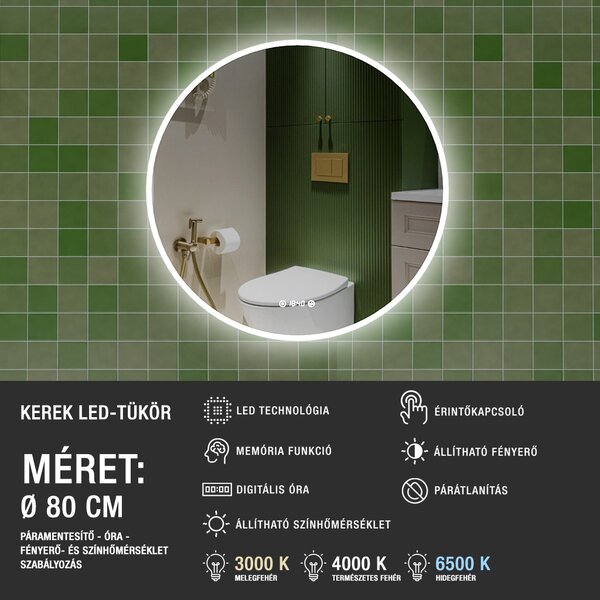Ø80cm kerek Led tükör fürdőszobába | Páramentesítő - Óra - Fényerő + színhőfok állítás