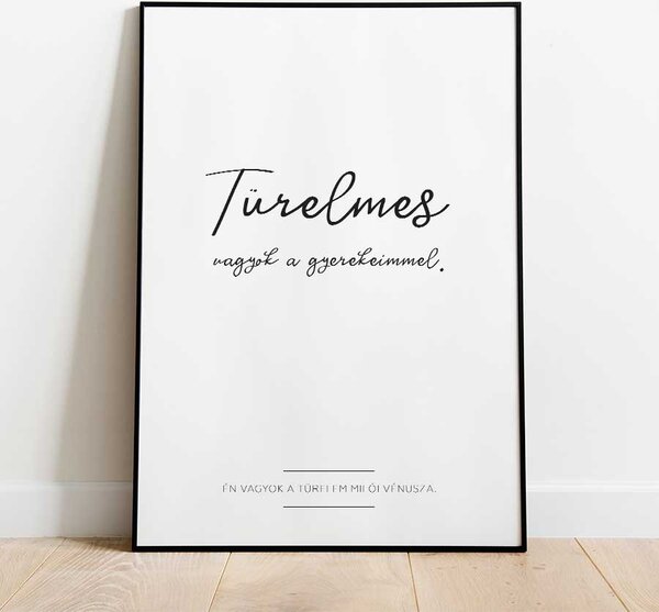 Motivációs poszter: Türelmes vagyok a gyerekeimmel. A5 (15x21 cm)