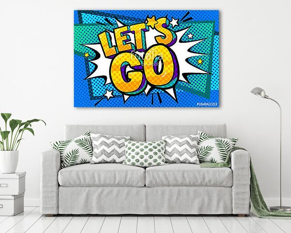Let s go Message in pop art style (vászonkép)
