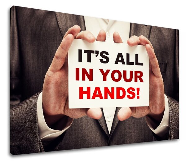 Motivációs vászonképek Its all in your hands_001