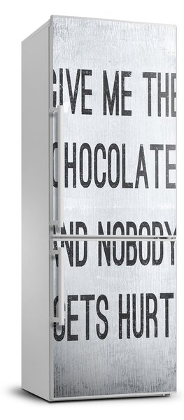 Hűtőre ragasztható matrica Give csokoládé