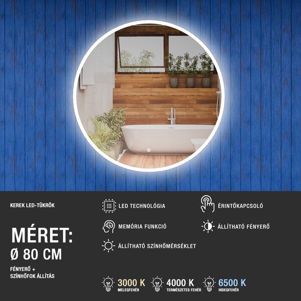 Ø80cm kerek fürdőszobai LED tükör | Fényerő + színhőfok állítás