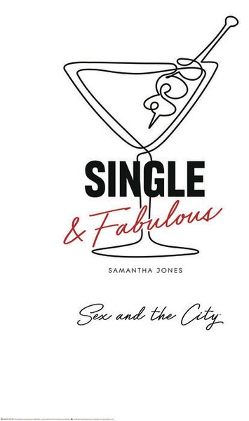 Művészi plakát Sex and The City - Single & fabulous, (26.7 x 40 cm)