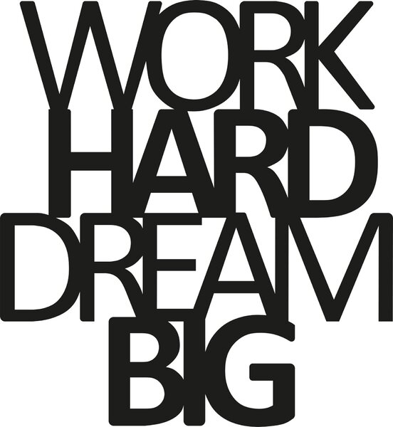 Wallity Dekoratív Fém Fali Kiegészítő, Fekete, Work Hard Dream Big