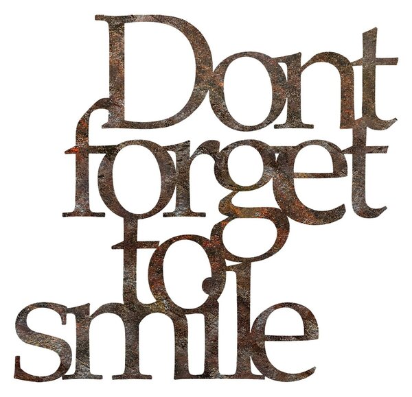 Wallity Dekoratív Fém Fali Kiegészítő Antikolt Rozsdás 'Dont Forget For Smile' felirattal