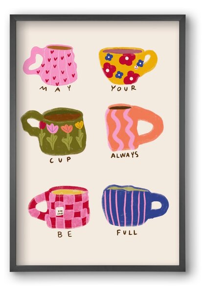 May Your Cup Be Full - falikép keretben | artbridge